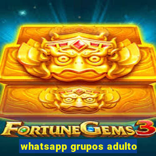 whatsapp grupos adulto